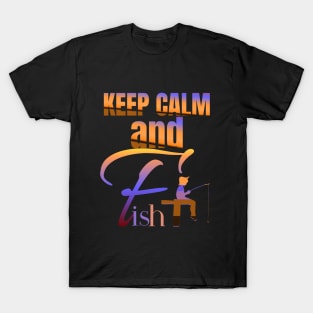 keep calm and fish on T-Shirt